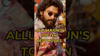 Allu Arjun's Top 10 Best Movies #alluarjun #shorts #viral #fypシ #india #srk #trending #pushpa #india