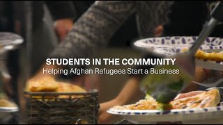 Students in the Community: Helping Afghan Refugees Start a Business