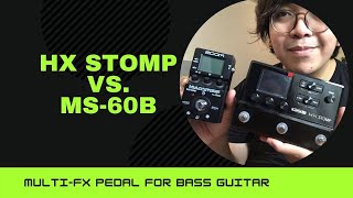 Hx Stomp  vs. MS 60b on BASS