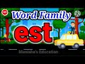 Word Family-est | Est-word Family | Phonics Word Families | Vocabulary |(@ManishasEducation )