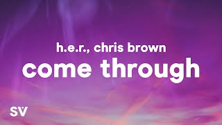H.E.R - Come Through (Lyrics) ft. Chris Brown