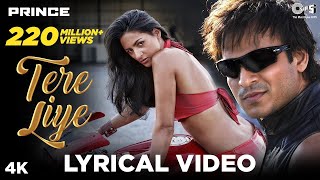 Tere Liye - Lyrical - Prince | Vivek Oberoi | Atif Aslam, Shreya Ghoshal | Hindi Hits| Dance Songs