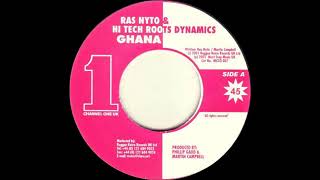 7''Ras Nyto \u0026 Hi Tech Roots Dynamics - Ghana \u0026 Version