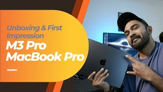 Apple M3 Pro MacBook Pro | Unboxing \u0026 First Impression 2023 | My Opinion #apple #macbook #unboxing