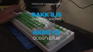 Rakk Ilis Outemu Socket x Akko CS Ocean Blue - Ultimate bang for the buck build