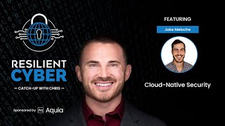 Resilient Cyber w/ Jake Meloche