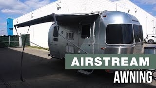 How To Use The Awning On The 19 Ft Airstream Flying Cloud