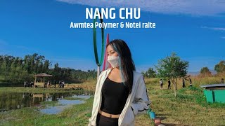 AWMTEA POLYMER X NOTEI RALTE - NANG CHU || Album -Zanin chu