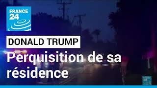 Etats-Unis: La résidence de Trump en Floride perquisitionné • FRANCE 24