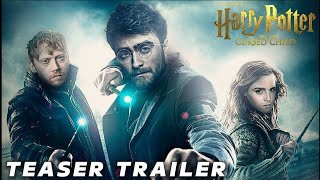 Harry Potter And The Cursed Child - Teaser Trailer | Concept HD | Daniel Radcliffe, Emma Watson