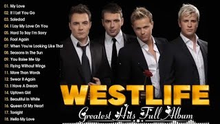 The Best of Westlife Westlife Greatest Hits Full Album