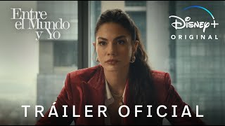 Entre El Mundo Y Yo  | Trailer Oficial en Castellano | Disney+