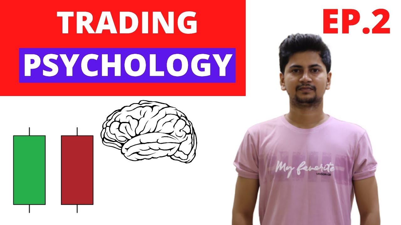 Trading Psychology Explained For Beginners | Trading Psychology EP.2 ...