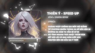 THIÊN Ý - JENA x SINKRA REMIX [ SPEED UP ]  || Tuyết trắng xóa rơi rơi trên thân liễu sầu