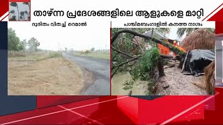 താഴ്ന്ന പ്രദേശങ്ങളിൽ നിന്ന് ആളുകളെ മാറ്റി, കാറ്റിന്റെ വേ​ഗം മണിക്കൂറിൽ 110 കിലോമീറ്റർ