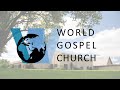 World Gospel Church November 24, 2024