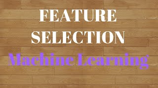 Feature Selection in Machine Learning (Session 1) | Variable Section | Data Science