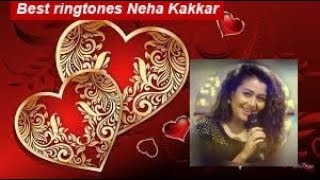 #Hindi love Ringtones 2018#Neha Kakkar#New Ringtones 2018#Ringtones 2018#Love Ringtones##Neha Kakkar