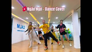 Ngáo Ngơ - HieuThuHai, Anh Tú, Jsol, Arik, Orange | Choreo by Hưng Kim | ZUMBA và Cuộc Sống