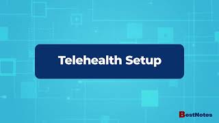 Telehealth setup | BestNotes Tutorial