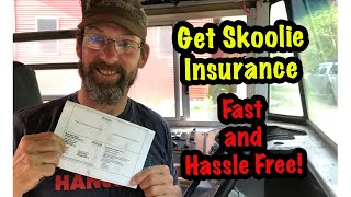 How to Get Skoolie Insurance Fast and Hassle Free!