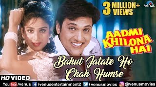 Bahut Jatate Ho Chah Humse - HD VIDEO | Govinda | Alka Yagnik & Mohammad Aziz | Aadmi Khilona Hai