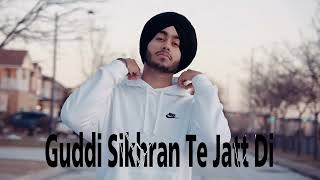 Guddi Sikhran Te Jatt Di | Shubh | New Punjabi Song |