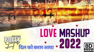 [Slowed + Reverb ] | Romantic valentine love mashup | Bollywood Lofi Mashup 2022 | 8D Audio
