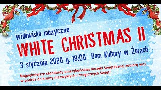 White Christmas 2 widowisko muzyczne MOK Żory 2020