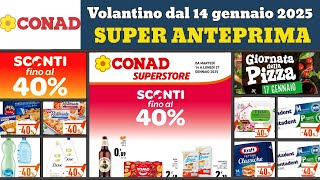 volantino CONAD superstore dal 14 gennaio ✅ #anteprima Sconti fino 40% 🔥Super offerte e promozioni