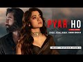 Heart Touching Song- Pyar Ho Jab Pyar Ho [ Sad Song ] | Vishal Mishra New Song