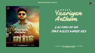 Yaariyan Anthem (Lyrical Video) | Aviii | R Guru | Spotfame Music | Latest Punjabi Song 2023