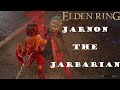 Elden Ring Jarnon the Jarbarian