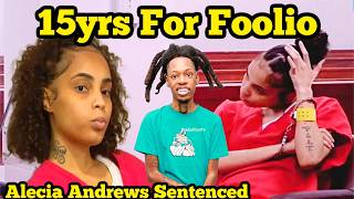 Julio Foolio Murder Plot Accomplice Alecia Andrews Laughs in Court Before Sentencing