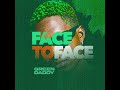 Green Daddy - FACE TO FACE (Official Audio )