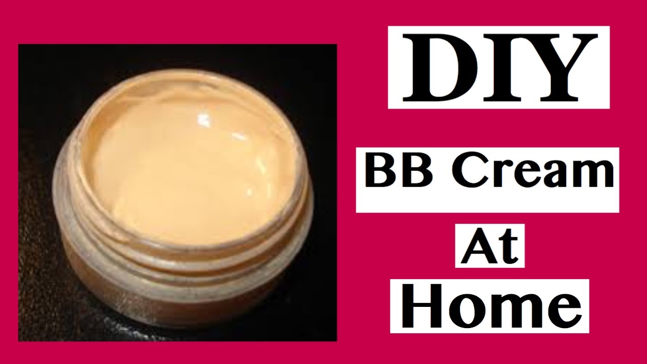 How To Make BB Cream At Home | DIY BB Cream At Home | HennaAndNailArt ...