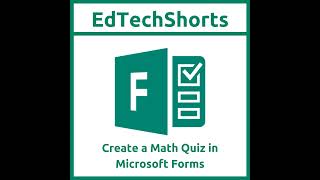 Creating a Math Quiz in Microsoft Forms