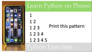 Python on Phone 13: Print this Pattern in Python | Loops in Exercise in Python