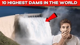 Top 10 Tallest Dams In The World | World Tallest Dams #pasainspiration