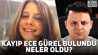 Esrarengiz Şekilde Kaybolan Ece Gürel Bulundu - Müge Anlı'daki Olay