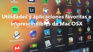 Utilidades y aplicaciones imprescindibles y favoritas para OSX Mac Apple