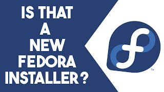 Fedora's New Installer - First Look