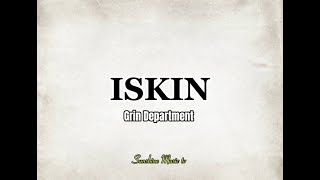 ISKIN(Grin Department) Lyrics