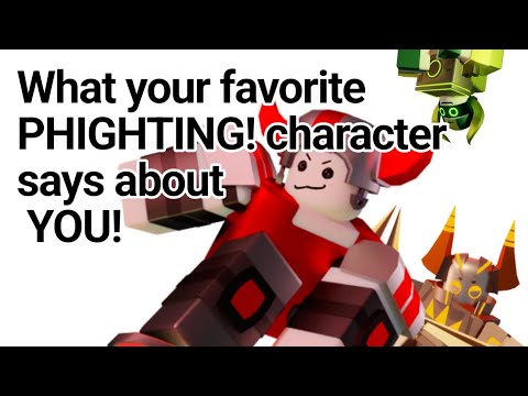 What your favorite PHIGHTING! character says about you!