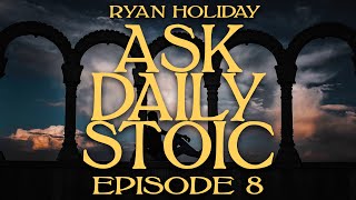 Ryan Holiday and Steven Pressfield on How To Write, How To Forgive and More | Ask Daily Stoic