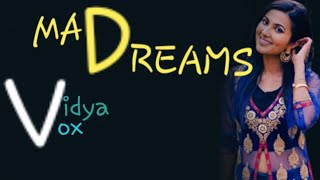 Mad Dreams (Lyrics) | Vidya Vox