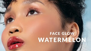 FACE GLOW WATERMELON || BLP BEAUTY