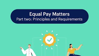 Equal Pay Matters – Part two: Principles and Requirements