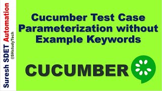 #5 Cucumber Test Case Parameterization without using Example Keyword | SDET