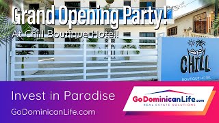 Grand Opening Party 🎉Chill Boutique Hotel | Las Terrenas Life | Patrick Johnston